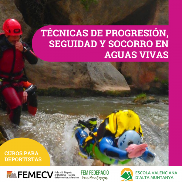 MONOGRÁFICO EXPERTOS – TÉCNICAS DE PROGRESIÓN, SEGURIDAD Y SOCORRO EN AGUAS VIVAS 2021